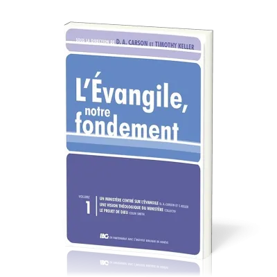 EVANGILE (L), NOTRE FONDEMENT