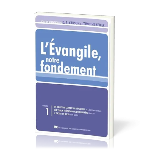 EVANGILE (L), NOTRE FONDEMENT