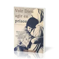 Voir Dieu agir en prison