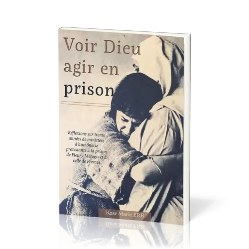 Voir Dieu agir en prison