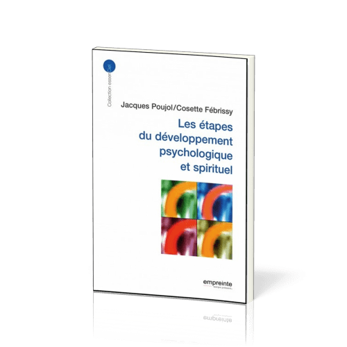 ETAPES DU DEVELOPPEMENT PSYCHOLOGIQUE ET SPIRITUEL