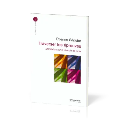 TRAVERSER LES EPREUVES