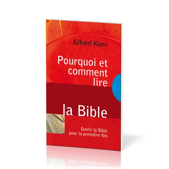 POURQUOI ET COMMENT LIRE LA BIBLE