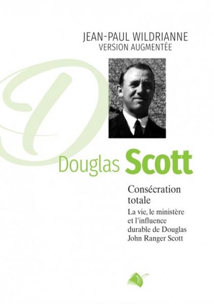 Douglas Scott - Consécration totale - Version augmentée