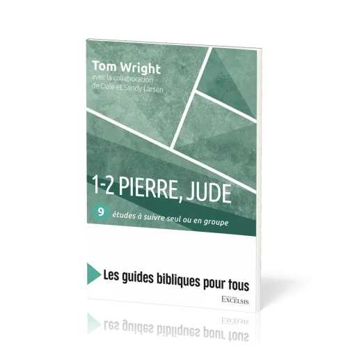 1-2 Pierre, Jude - 9 études à suivre seul ou en groupe