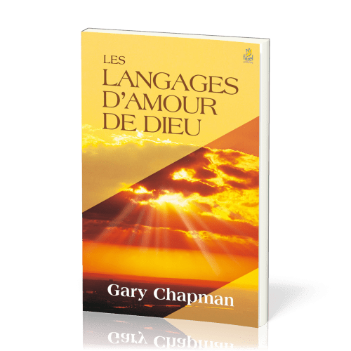 LANGAGES D'AMOUR DE DIEU (LES)