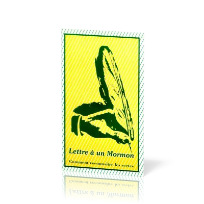 LETTRE A UN MORMON & COMMENT RECONNAITRE LES SECTES