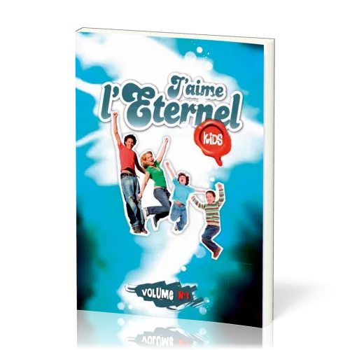 J'AIME L'ETERNEL KIDS - VOL. 1 - RECUEIL A SPIRALES - 1 A 196 - NOUVELLE EDITION