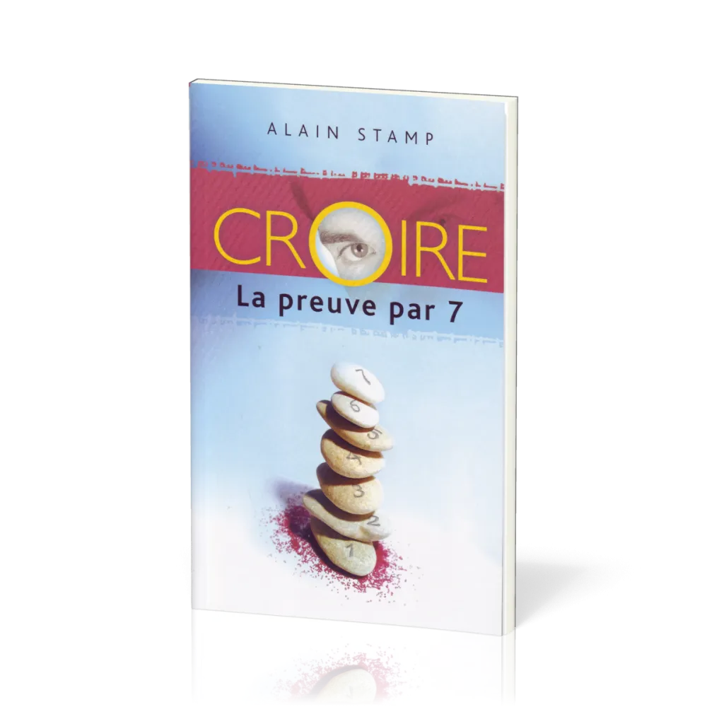 CROIRE - LA PREUVE PAR 7