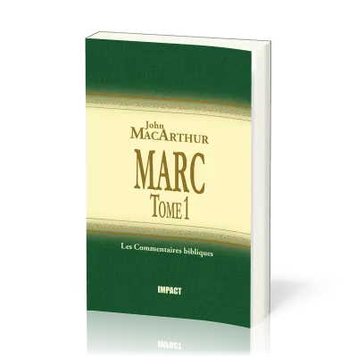 MARC T.1 CH.1-8 - COMMENTAIRE JOHN MACARTHUR
