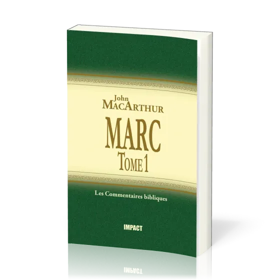 MARC T.1 CH.1-8 - COMMENTAIRE JOHN MACARTHUR