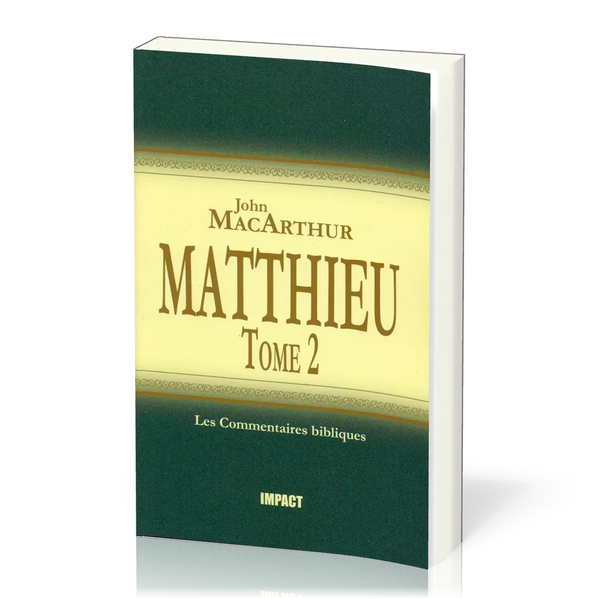 MATTHIEU 8-15 TOME 2 - COMMENTAIRE MACARTHUR
