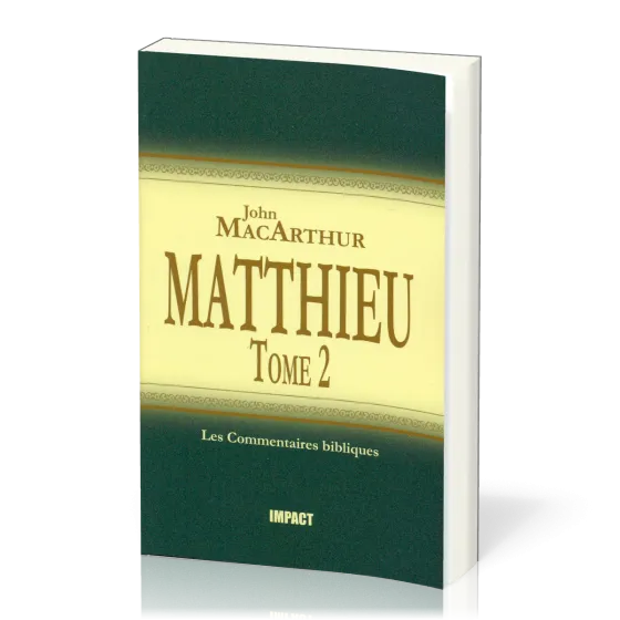 MATTHIEU 8-15 TOME 2 - COMMENTAIRE MACARTHUR