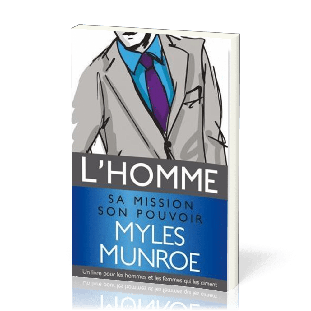 L'HOMME, SA MISSION, SON POUVOIR