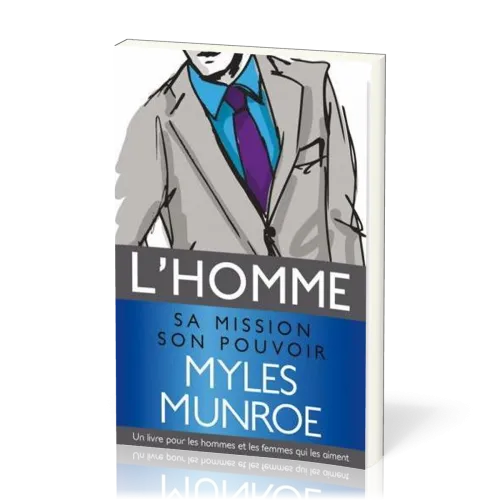 L'HOMME, SA MISSION, SON POUVOIR