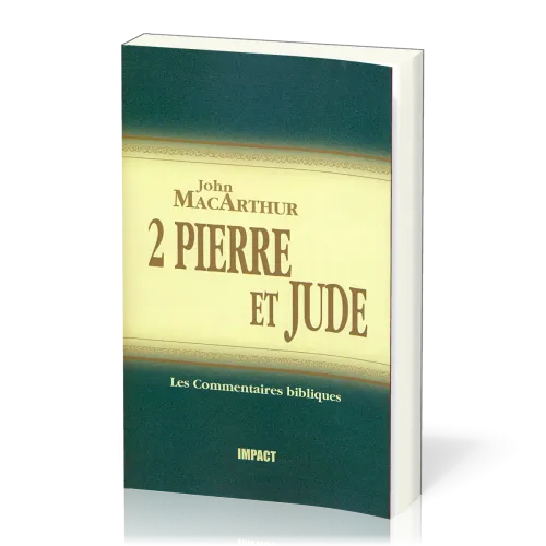 2 PIERRE ET JUDE - COMMENTAIRE MACARTHUR
