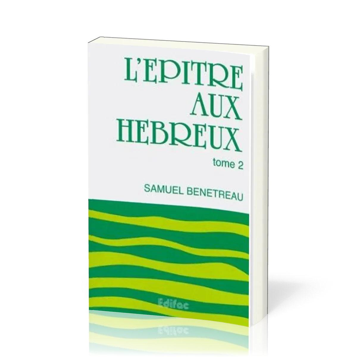 EPITRE AUX HEBREUX (L') - TOME 2