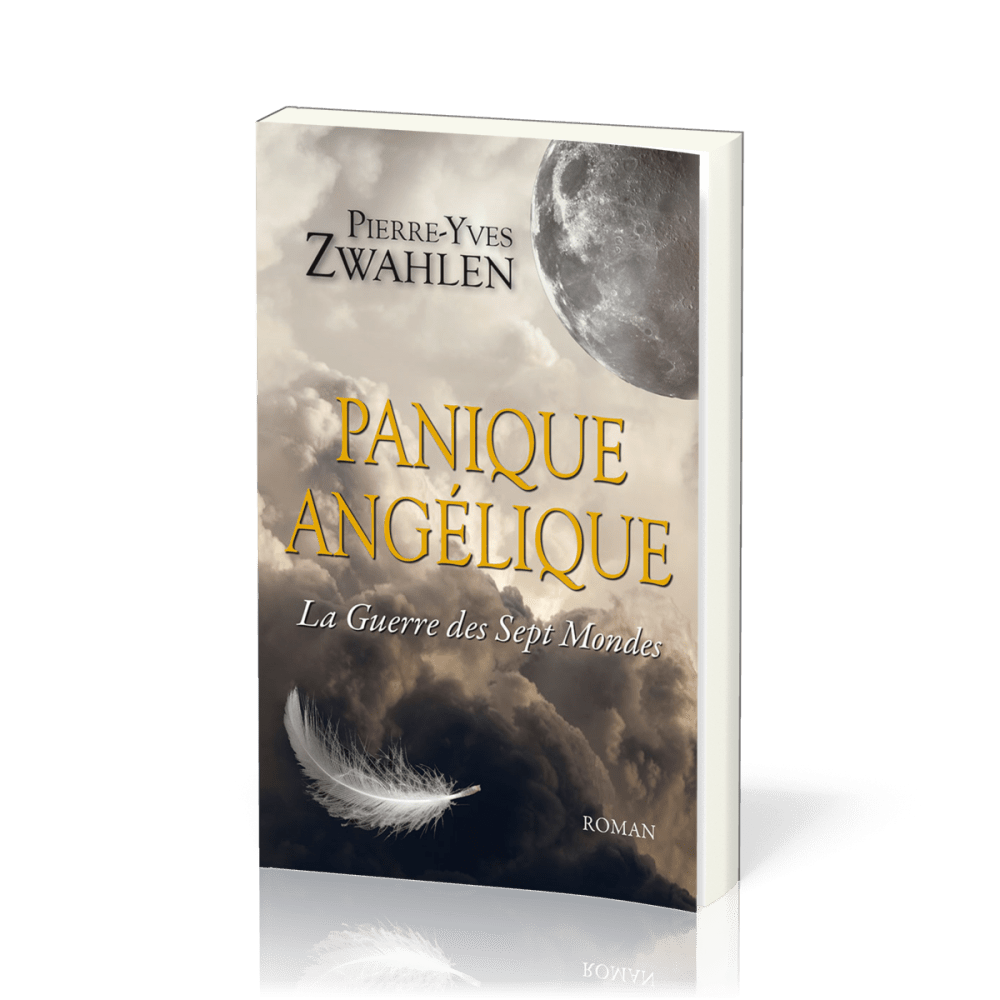 PANIQUE ANGELIQUE - LA GUERRE DES SEPT MONDES