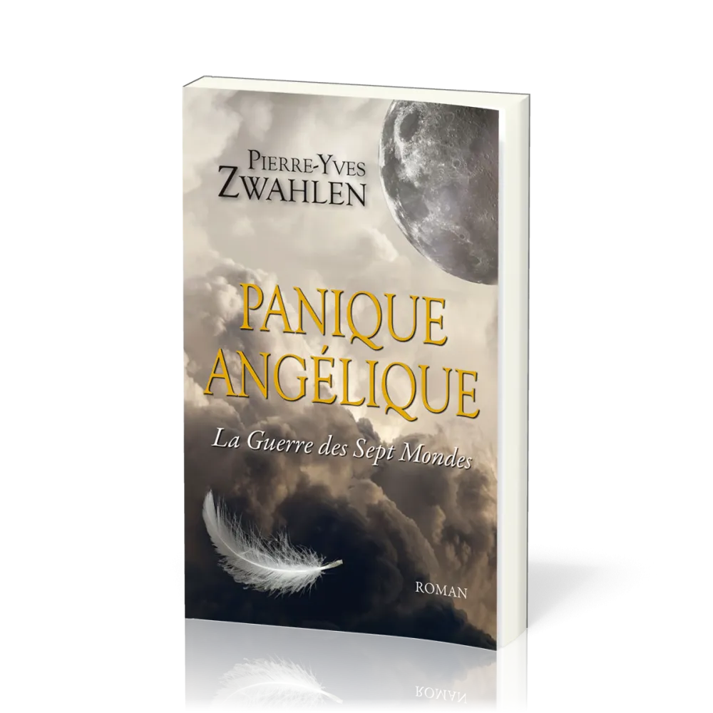 PANIQUE ANGELIQUE - LA GUERRE DES SEPT MONDES