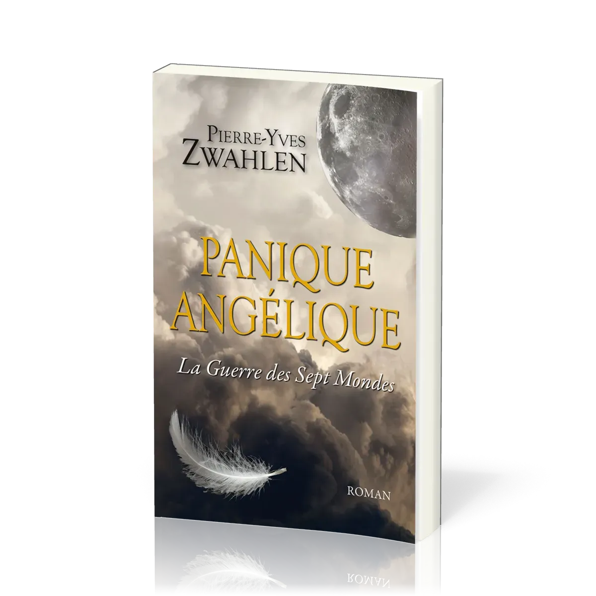 PANIQUE ANGELIQUE - LA GUERRE DES SEPT MONDES