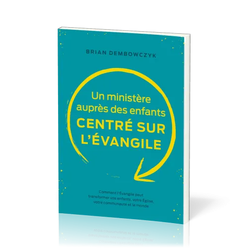 Un ministère auprès des enfants centré sur l'évangile