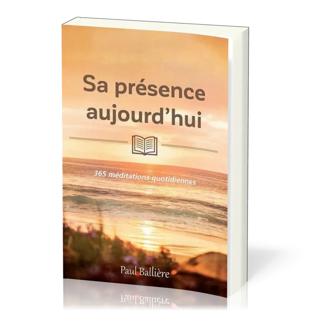 Sa présence aujourd'hui - 365 méditations quotidiennes
