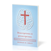 Descriptions et prescriptions - Une perspective biblique sur les diagnostics et les médicaments