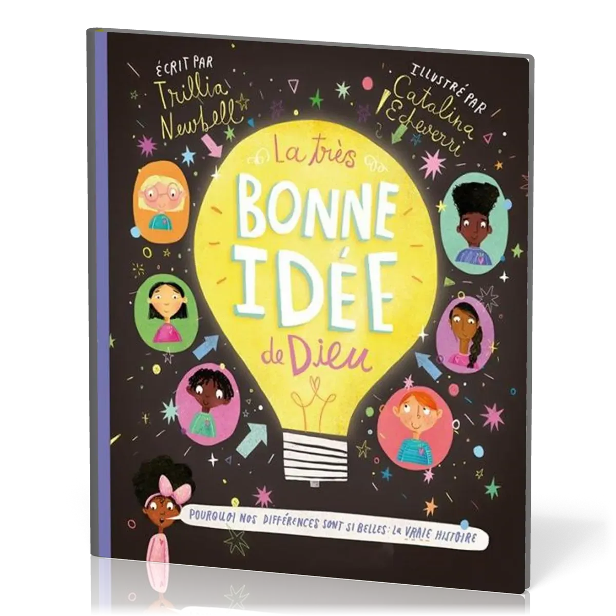 Très bonne idée de Dieu (La) - Pourquoi nos différences sont si belles : la vraie histoire