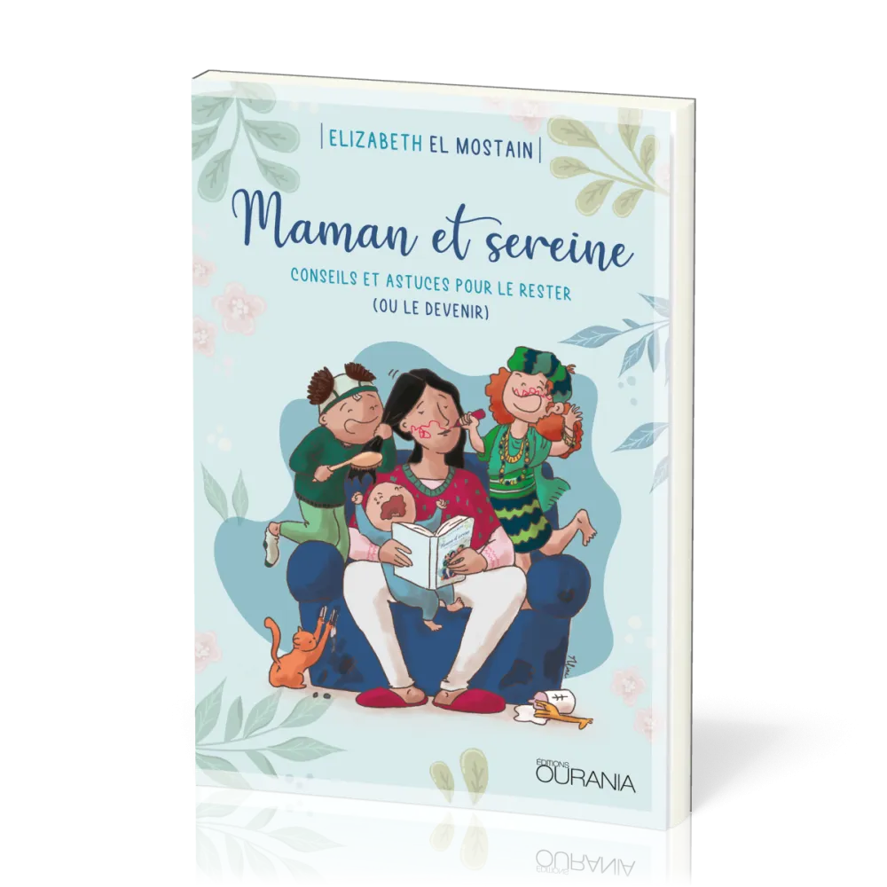 Maman et sereine: conseils et stuces pour le reste (ou le devenir)