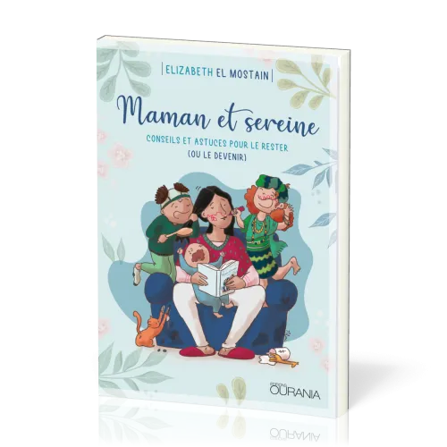 Maman et sereine: conseils et stuces pour le reste (ou le devenir)