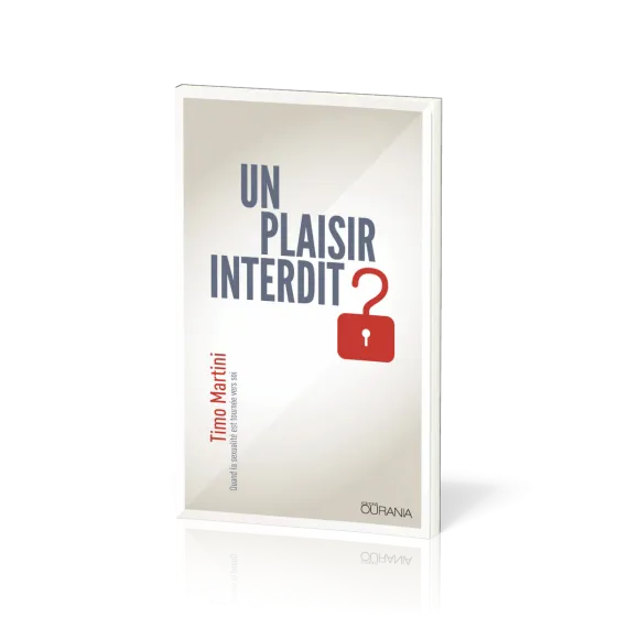 UN PLAISIR INTERDIT ? - QUAND LA SEXUALITE EST TOURNEE VERS SOI