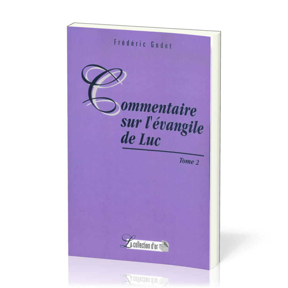 COMMENTAIRE SUR L'EVANGILE DE LUC TOME 2