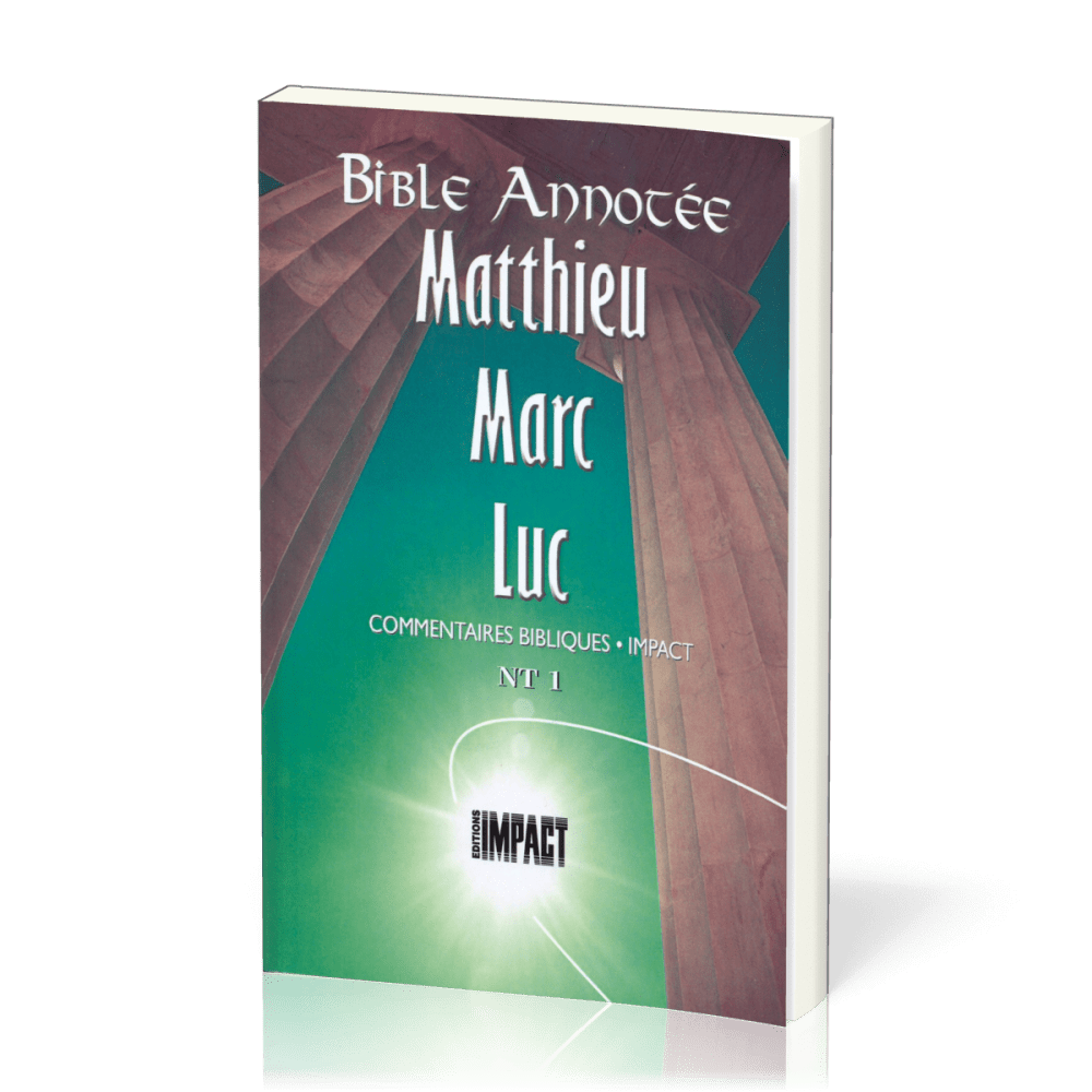 BIBLE ANNOTEE NT 1 - MATTHIEU MARC LUC