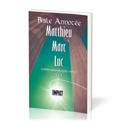 BIBLE ANNOTEE NT 1 - MATTHIEU MARC LUC