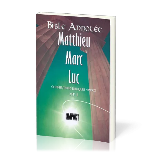 BIBLE ANNOTEE NT 1 - MATTHIEU MARC LUC