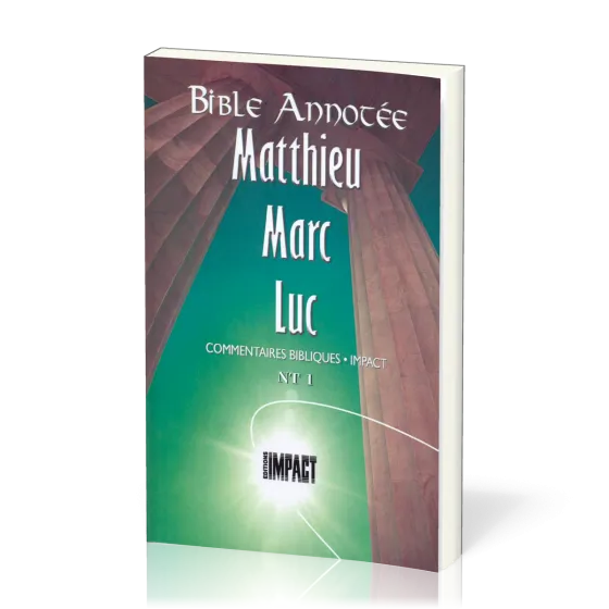 BIBLE ANNOTEE NT 1 - MATTHIEU MARC LUC
