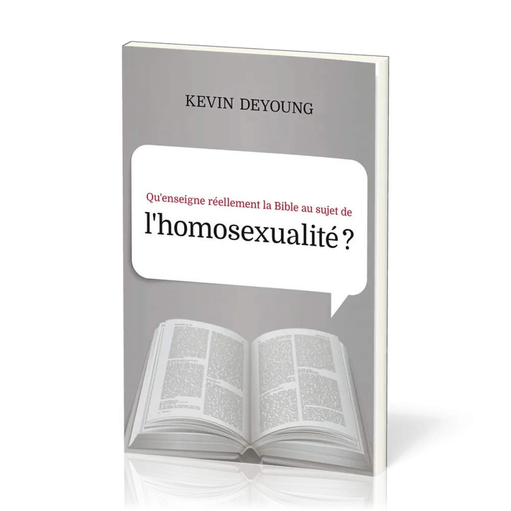 QU'ENSEIGNE REELLEMENT LA BIBLE AU SUJET DE L'HOMOSEXUALITE