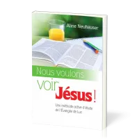 NOUS VOULONS VOIR JESUS!