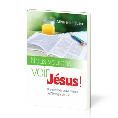 NOUS VOULONS VOIR JESUS!
