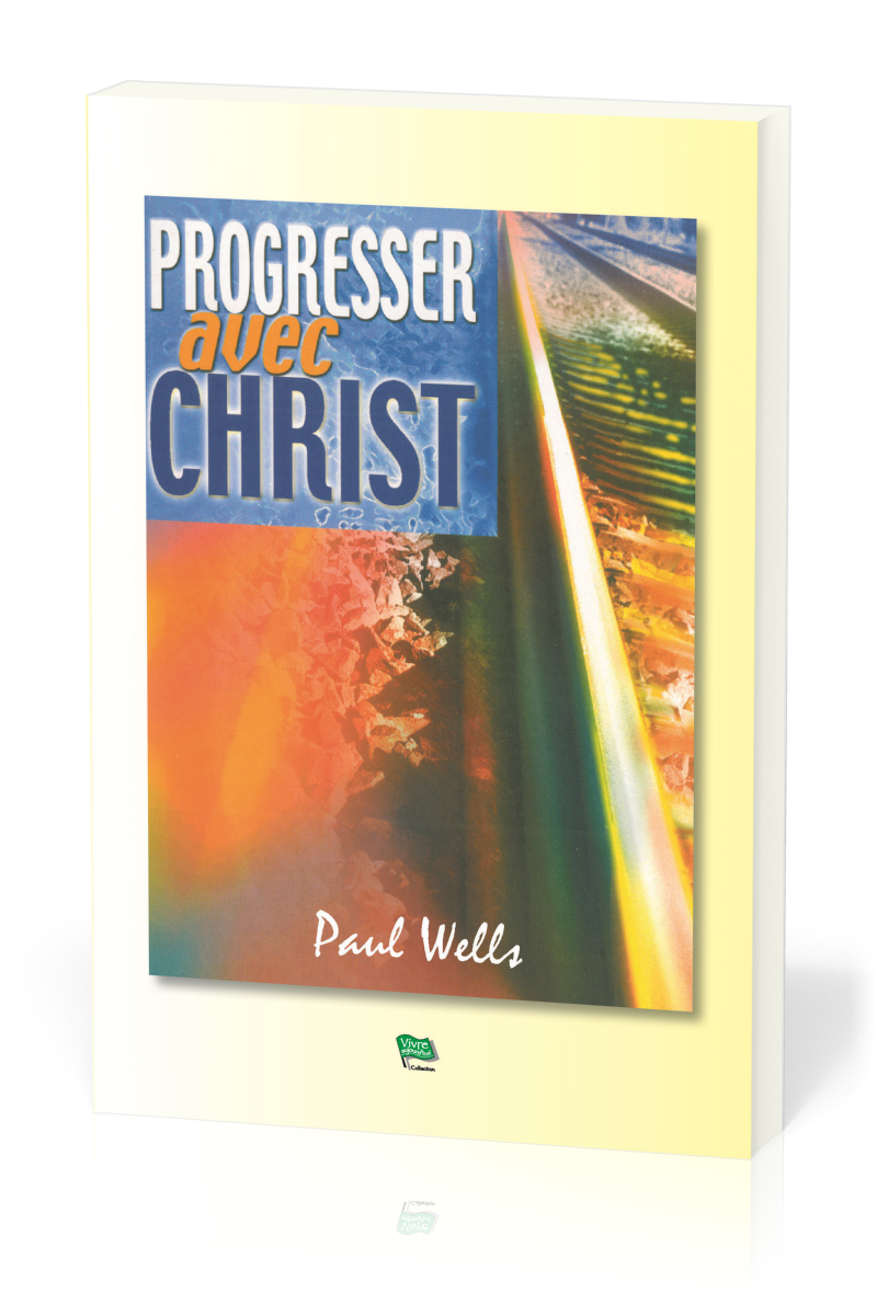 PROGRESSER AVEC CHRIST
