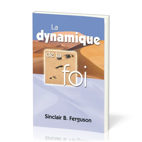 DYNAMIQUE DE LA FOI (LA)