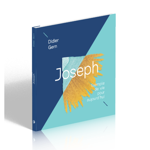 Joseph - Exemple de vie pour aujourd'hui