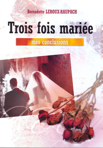 Trois fois mariée - Mes conclusions