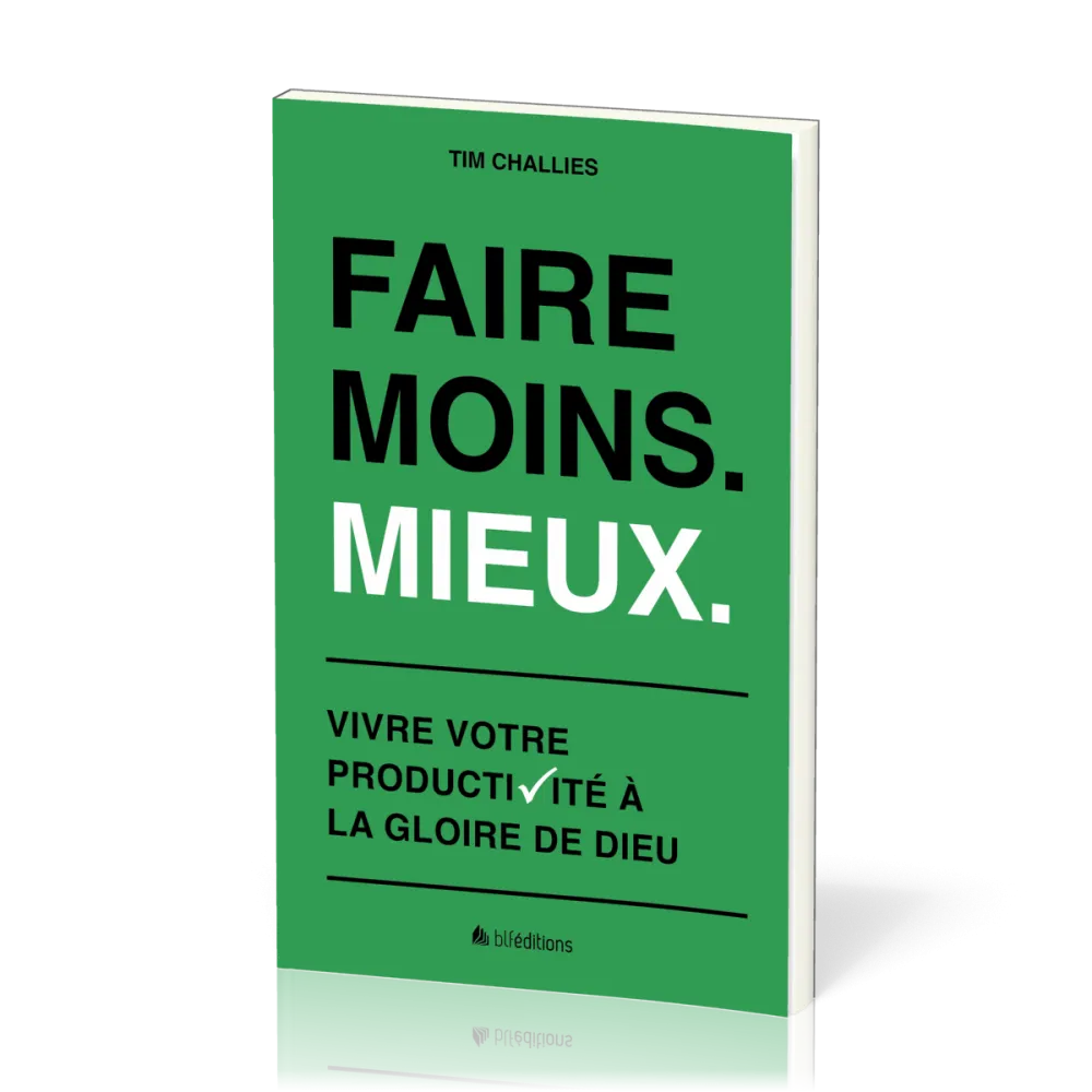 Faire moins. Mieux.