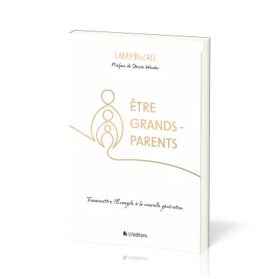 Être grands-parents - Transmettre l'Evangile à la nouvelle génération
