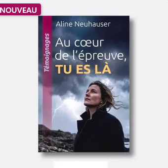  Au cœur de l'épreuve, TU ES LA 
 de Aline Neuhauser 
     
  